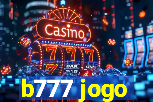 b777 jogo
